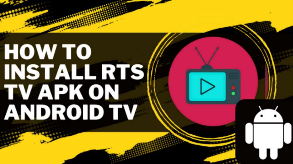 How to Install RTS TV APK on Android TV